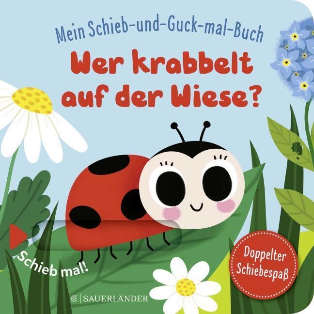 Mein Schieb & Guck-mal-Buch: Wer krabbelt auf der Wiese? Sonia Baretti