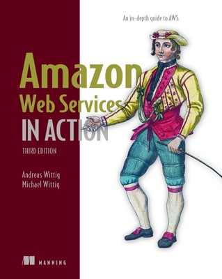 Amazon Web Services in Aktion: Ein ausführlicher Leitfaden für AWS von Andreas Wittig (Englisch
