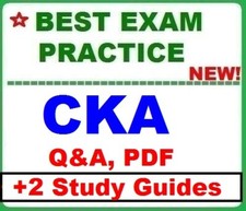 CKA Certified Kubernetes Administrator -BEST EXAM Q A 2 STUDY GUIDES