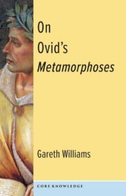 On Ovid's Metamorphoses [Core Knowledge]
