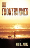 Keith J. Netto | The Frontrunner | Taschenbuch | Englisch (2010) | Authorhouse