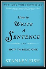 How to Write a Sentence: And How to Read One von Fi... | Buch | Zustand sehr gut
