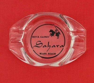 Vintage Marketing Ashtray / Ben B Gaines' / Sahara / Miami Beach Florida FL