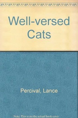 Well-versed Cats, Percival, Lance, Used; Very Good Book