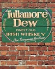 Tullamore Dew Finest Old Irish Sign Aluminum Metal 8"x12" Retro Aged Rustic