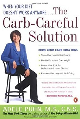 The Carb-Careful Solution : When Your Diet Doesn't Work Anymore .