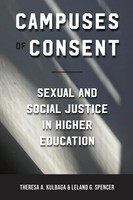 Campuses Of Consent Sexual And Social Justice In Higher Education Kulbaga Buch