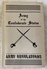Army of the Confederate States Army Regulations 1861/VERY GOOD FACSIMILE PB