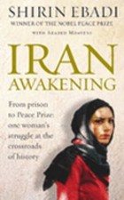 Iran Awakening: A Memoir of Revolution and Hope by Shirin Ebadi