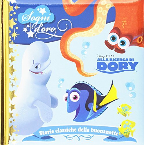 9788852227752 Alla ricerca di Dory. Sogni d'oro - Walt Disney