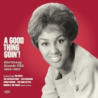Various Artists - A Good Thing Goin! - Girl Group Sounds Usa 1962-196 - G3Z