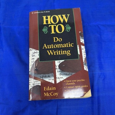 How to Do Automatic Writing (Llewellyn's How-To Vanguard) by Edain McCoy