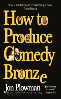 How to Produce Comedy Bronze... By Plowman, Jon, Hardcover,New