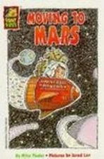 MOVING TO MARS (FUNNY FIRSTS SERIES) By Mike Thaler & Jared Lee **Excellent**