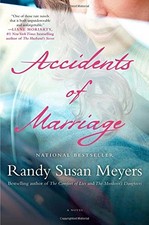 Accidents of Marriage: A Novel by Meyers, Randy Susan