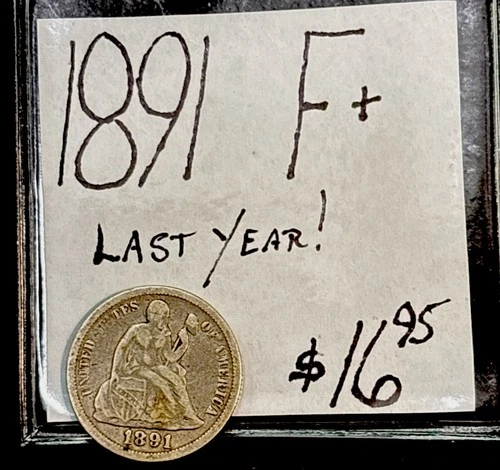 1891 Seated Liberty Silver Dime (F+) Fine Condition! Last Year! ENN Coins