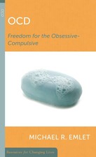 OCD: Freedom for the Obsessive-Compulsive (Resources for Changing Lives)