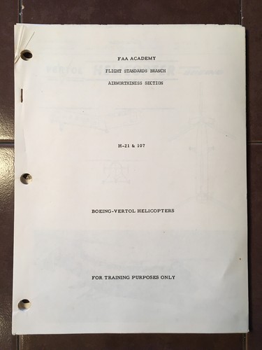 Vertol Boeing H-21 & 107 Training Familiarization Booklet by FAA