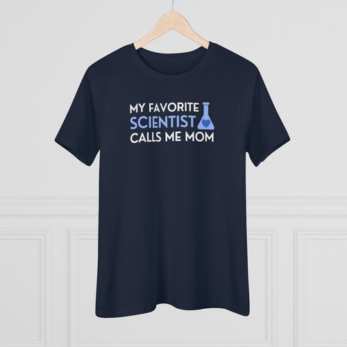 My Favorite Scientist Calls Me Mom Women's Relaxed Fit Shirts, Science Gifts - Picture 5 of 16