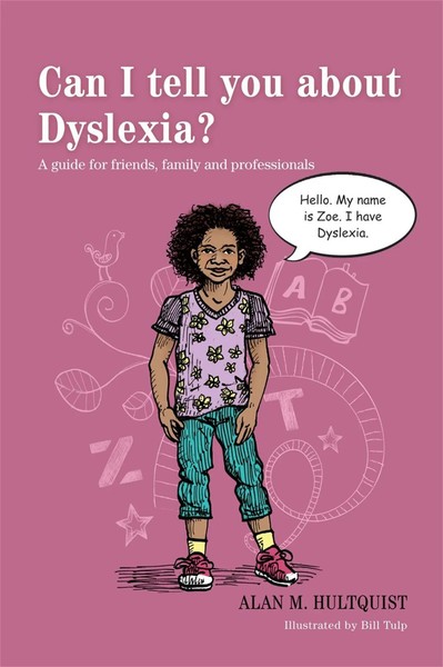 Can I tell you About Dyslexia? | A Guide For Friends, Family And Professionals-image