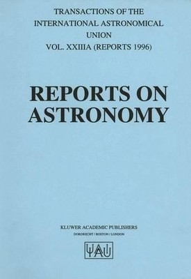Reports on Astronomy - 9789401064316