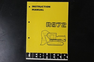 Liebherr R972 Instruction Manual Heavy Equipment Excavator