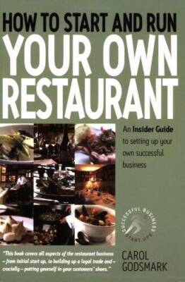 How To Start and Run Your Own Restaurant: An Insider Guide to Setting Up  - GOOD