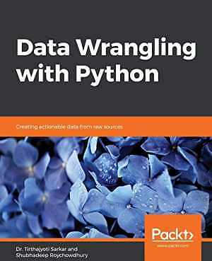 Data Wrangling with Python: - Paperback, by Sarkar Dr. Tirthajyoti; - Very Good