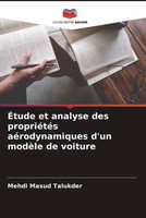 ÉTude Et Analyse Des PropriéTéS AéRodynamiques D'un ModèLe De Voiture Talukder
