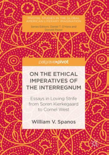 Thumbnail - On The Ethical Imperatives Of The Interregnum Essays In Loving Strife