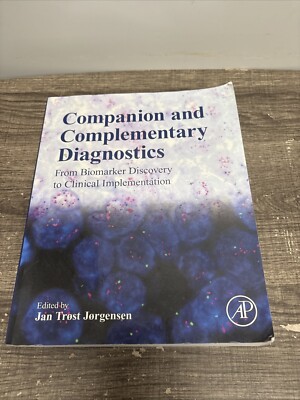 Companion and Complementary Diagnostics From Biomarker Discovery to Clinical