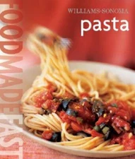 Food Made Fast: Pasta (Williams-Sonoma) - Hardcover - VERY GOOD