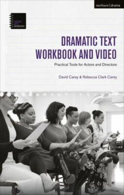 The Dramatic Text Workbook and Video: Practical Tools for Actors and Direct...