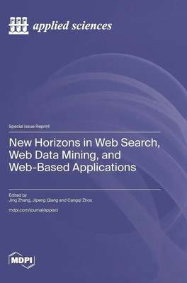 New Horizons in Web Search, Web Data Mining, and Web-Based Applications | Buch