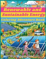Renewable And Sustainable Energy Coloring Adventure Book | Publishing (U. A.)
