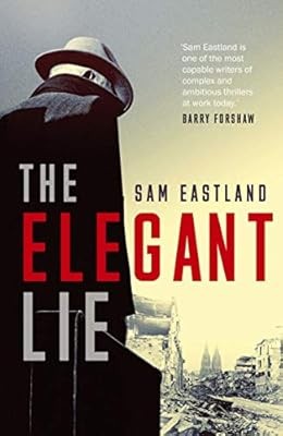 The Elegant Lie, Eastland, Sam, Used; Good Book