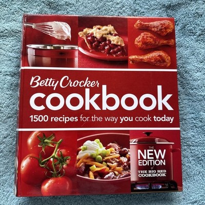 Betty Crocker Cookbook :Recipes for the Way You Cook Today by Betty Crocker 