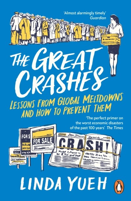 The Great Crashes by Linda Yueh (Paperback Book)