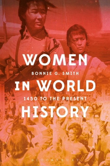Women in World History by Professor Bonnie G.  Smith PAPERBACK 9781474272933