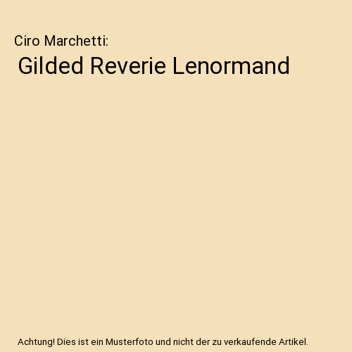 Gilded Reverie Lenormand, Ciro Marchetti - Bild 1 von 1