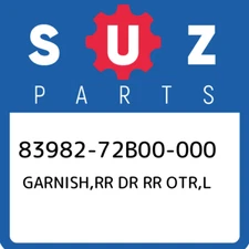 83982-72B00-000 Suzuki Garnish,rr dr rr otr,l 8398272B00000, New Genuine OEM Par