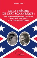 De La ThéOrie De L'art Romanesque : Une éTude ComparéE De L'éCriture De...