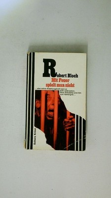 96284 Robert Bloch MIT FEUER SPIELT MAN NICHT