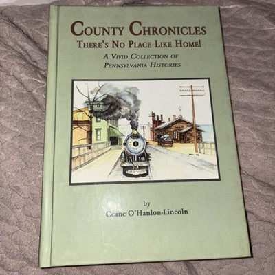 County Chronicles: A Vivid Collection of Pennsylvania PA History - Signed!