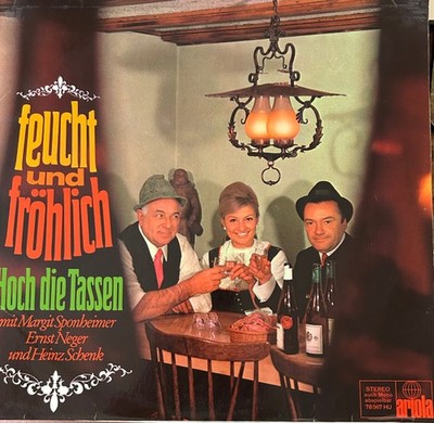 Margit Sponheimer, Ernst Neger Und Heinz Schenk, Feucht Und Fröhlich - Hoch Die