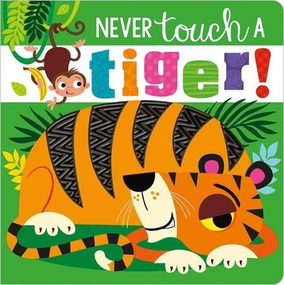 Rosie Greening Make Believe Ideas, L Never Touch a Tig (Kartonbuch) (US IMPORT)
