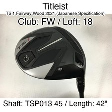 Titleist TSi1 Fairway Wood 2021 (JDM) FW Fairway Wood 18 42" TSP013 45 Stiff Reg