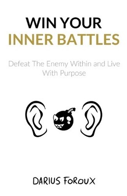 Darius Foroux Win Your Inner Battles (Paperback)