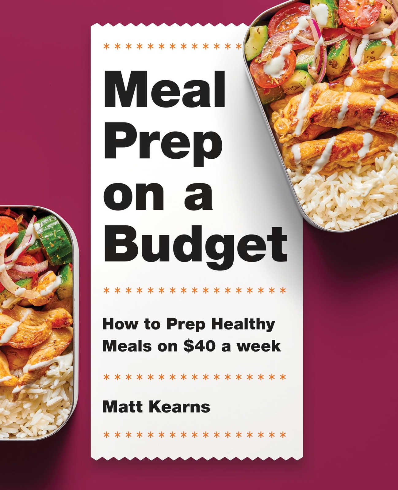 Meal Prep on a Budget: How to Prep Healthy Meals on $40 a Week by Kearns