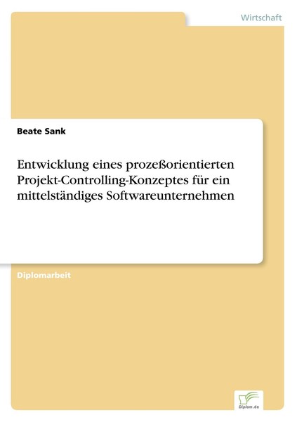 Entwicklung Eines ProzeßOrientierten Projekt-Controlling-Konzeptes FüR Ein Mitte-image